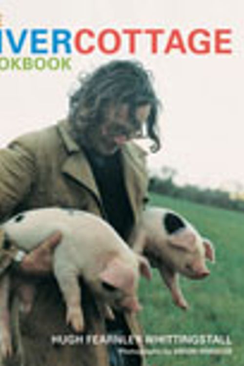 Cover Art for 9781580089098, The River Cottage Cookbook by Fearnley-Whittingstall, Hugh