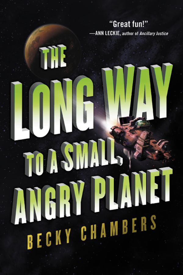 Cover Art for 9780062444127, The Long Way to a Small, Angry Planet by Becky Chambers