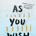 Cover Art for B071ZNF3L2, As You Wish by Chelsea Sedoti
