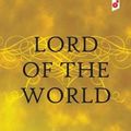Cover Art for 9781609441036, Lord of the World by Robert Hugh Benson