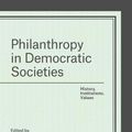 Cover Art for 9780226335506, Philanthropy in Democratic Societies: History, Institutions, Values by Rob Reich, Chiara Cordelli, Lucy Bernholz