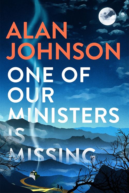 Cover Art for 9781472286215, One Of Our Ministers Is Missing by Alan Johnson