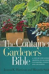 Cover Art for 9781594869587, The Container Gardener's Bible by Joanna Harrison