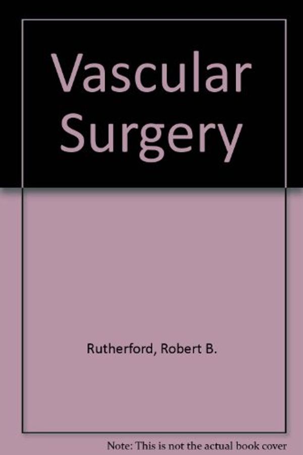 Cover Art for 9780721638386, Vascular Surgery by Robert B. Rutherford