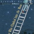 Cover Art for 9781441890030, The Boy Who Climbed into the Moon: Library Edition by David Almond