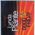 Cover Art for 9781489408945, Good Friday (Jane Tennison) by La Plante, Lynda