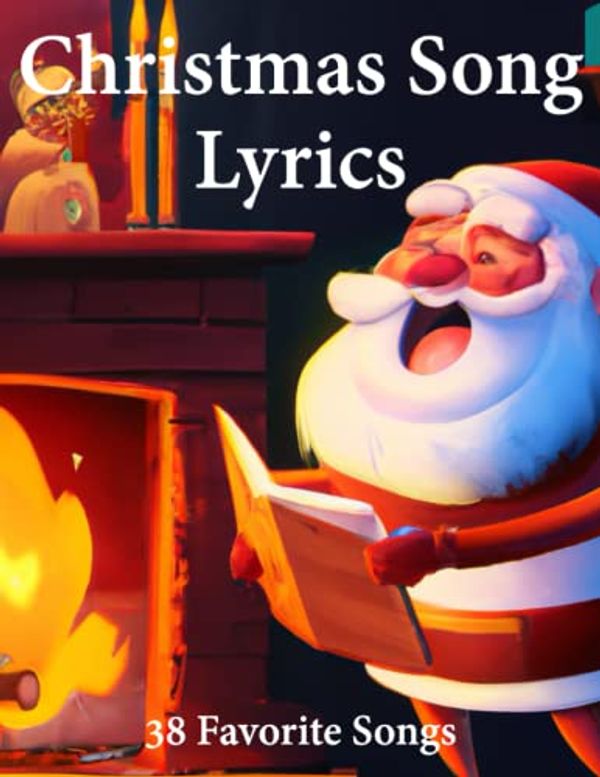 Cover Art for 9798364573988, Christmas Song Lyrics: 38 Favorite Songs including Traditional Carols, Hymns and Popular Songs for Sing-Along: Large font on 8.5"x11" book: Cover Glossy: Design: Santa Sing along by Adams, Lexie