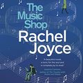 Cover Art for 9780857521934, The Music Shop by Rachel Joyce