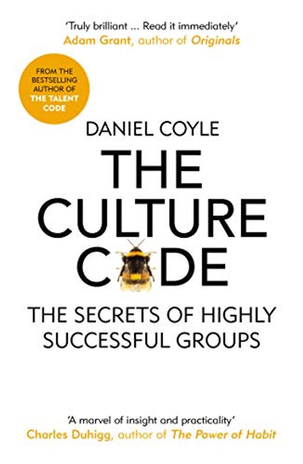 Cover Art for B019CGXU68, The Culture Code: The Secrets of Highly Successful Groups by Daniel Coyle