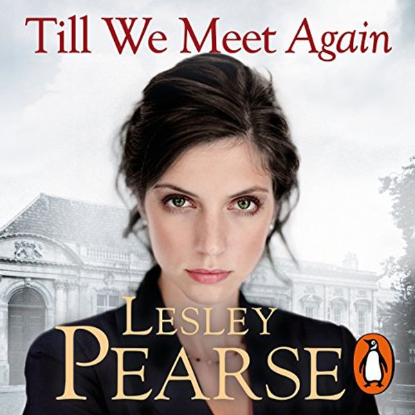 Cover Art for B07CVCW96S, Till We Meet Again by Lesley Pearse