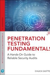 Cover Art for 9780789759375, Penetration Testing Fundamentals: A Hands-On Guide to Reliable Security Audits (Pearson It Cybersecurity Curriculum (Itcc)) by William Easttom