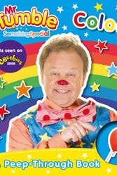 Cover Art for 9781405299862, Mr Tumble Something Special: Colours Peep-Through Board Book by Egmont Publishing UK