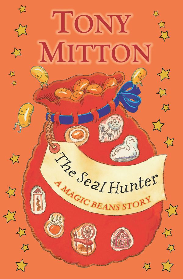 Cover Art for 9781448120000, The Seal Hunter: A Magic Beans Story by Tony Mitton
