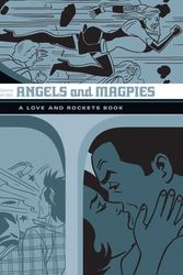 Cover Art for 9781683960904, Angels and Magpies: The Love and Rockets Library Vol. 13 by Jaime Hernandez