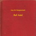 Cover Art for 9789635262250, Bel Ami by Guy de Maupassant