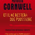 Cover Art for B00DC1R340, Et il ne restera que poussière (French Edition) by Patricia Cornwell