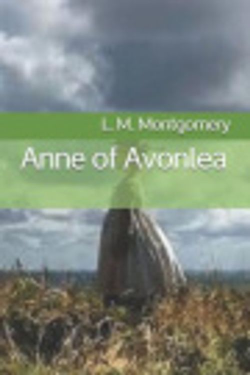 Cover Art for 9781097939091, Anne of Avonlea by L M Montgomery