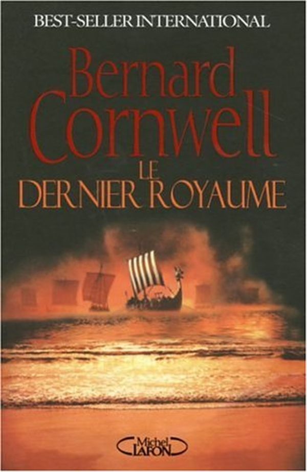 Cover Art for 9782749903934, Le Dernier Royaume by Bernard Cornwell