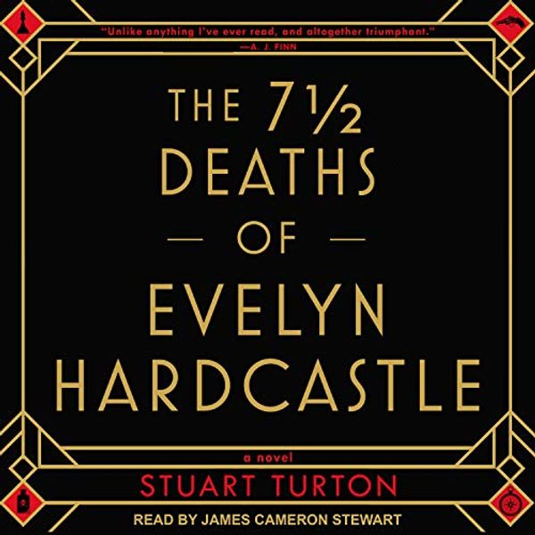 Cover Art for B07H3BCT1B, The 7 ½ Deaths of Evelyn Hardcastle by Stuart Turton