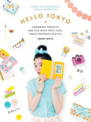 Cover Art for 9781925268027, Hello Tokyo by Ebony Bizys