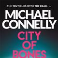 Cover Art for 9781409121824, City of Bones by Michael Connelly