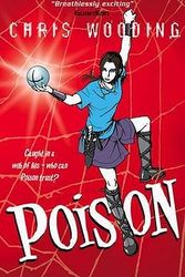 Cover Art for 9780439943925, Poison by Chris Wooding
