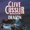 Cover Art for 9780001050587, Dragon by Clive Cussler