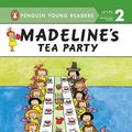Cover Art for 9780448457352, Madeline's Tea Party (Hc) by John Bemelmans Marciano