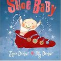 Cover Art for 9780763627799, Shoe Baby by Joyce Dunbar