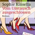 Cover Art for 9783641069452, Vom Umtausch ausgeschlossen by Sophie Kinsella