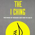 Cover Art for 9780943015071, The I Ching: The Book of Changes and How to Use It by Wu Wei