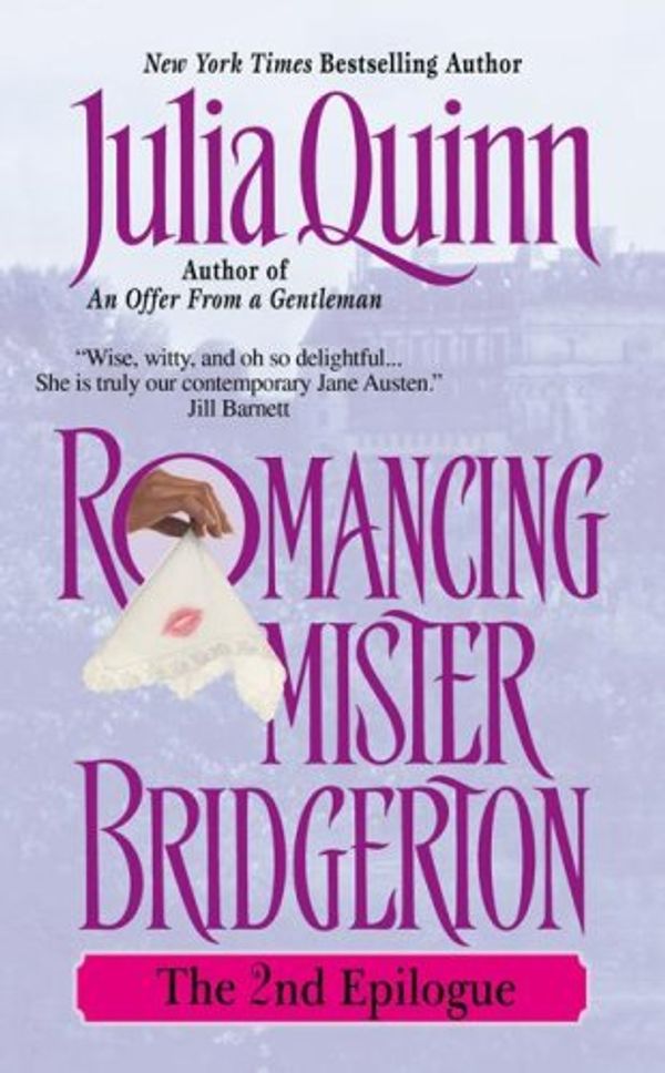 Cover Art for 9780061242113, Romancing Mister Bridgerton: The Epilogue II by Julia Quinn