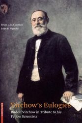 Cover Art for 9783764388799, Virchow's Eulogies: Rudolf Virchow in Tribute to his Fellow Scientists by Brian L. D. Coghlan