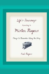 Cover Art for 9781401301699, Life Journey According to Mister Rogers by Fred Rogers