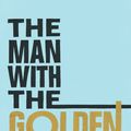 Cover Art for 9780099576990, The Man with the Golden Gun by Ian Fleming