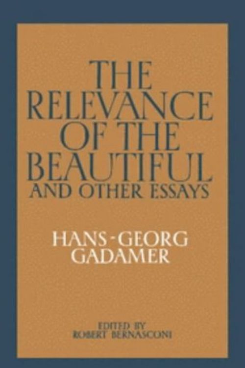 Cover Art for 9780521241786, The Relevance of the Beautiful and Other Essays by Hans-Georg Gadamer