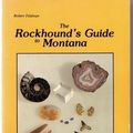 Cover Art for 9780934318464, The Rockhound's Guide to Montana by Robert Feldman