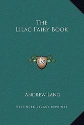 Cover Art for 9781169304505, The Lilac Fairy Book by Andrew Lang