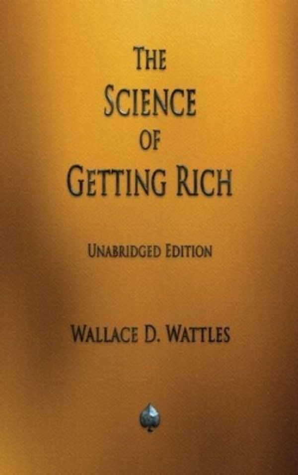 Cover Art for 9781603868198, The Science of Getting Rich by Wattles, Wallace D