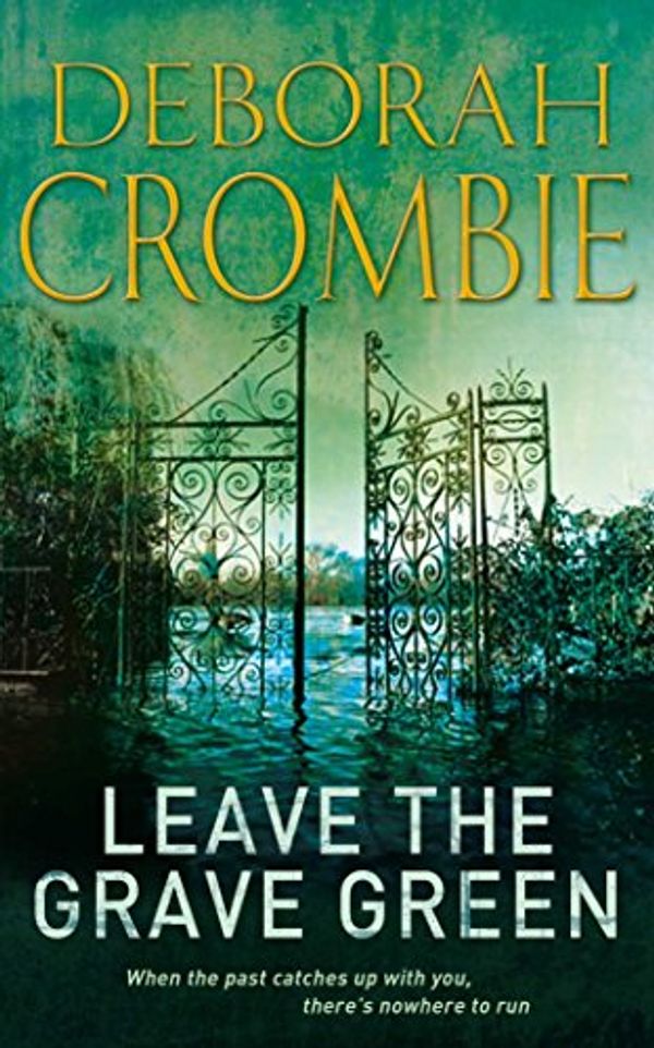 Cover Art for 9780330348836, Leave the Grave Green by Deborah Crombie