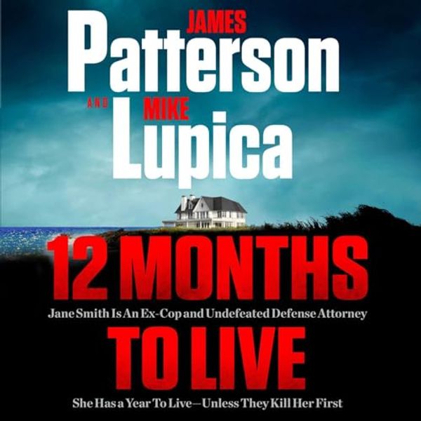 Cover Art for 9781668638194, 12 Months to Live by James Patterson, Mike Lupica