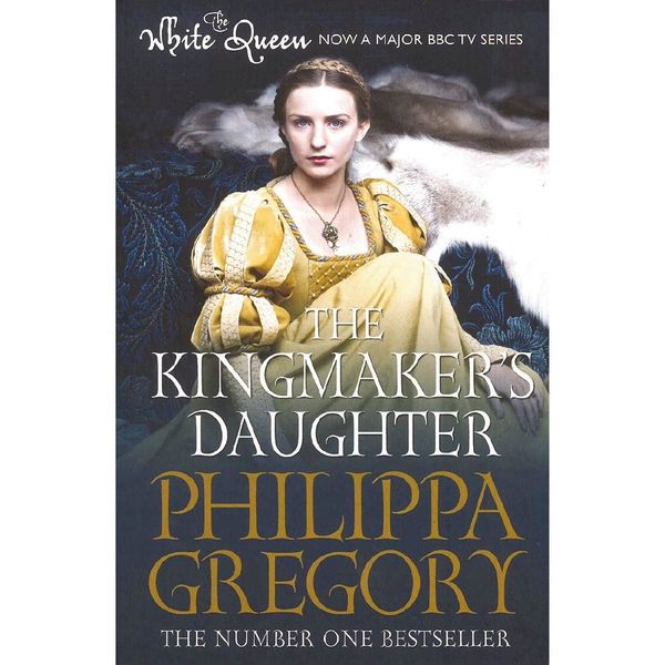 Cover Art for 9781471161032, The Plantagenet and Tudor Novels - The Kingmaker's DaughterThe Plantagenet and Tudor Novels Book 4 by Philippa Gregory