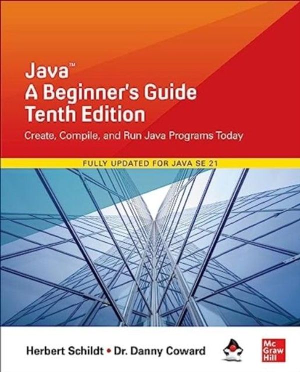 Cover Art for 9781265054632, Java: A Beginner's Guide, Tenth Edition by Herbert Schildt, Danny Coward