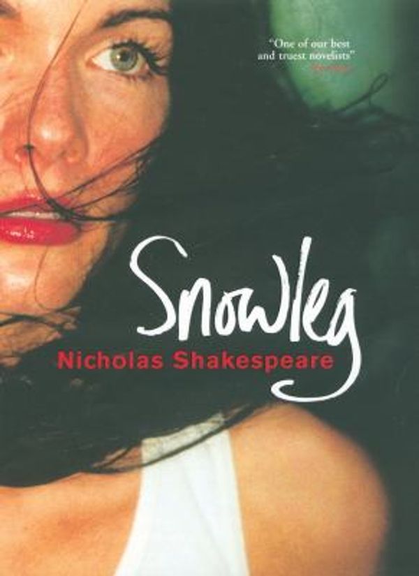 Cover Art for 9781843431589, Snowleg by Nicholas Shakespeare