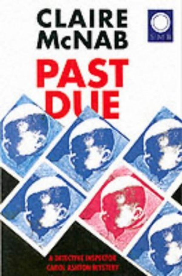 Cover Art for 9781872642659, Past Due Pb (A Detective Inspector Carol Ashton Mystery) by Claire McNab