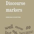 Cover Art for 9780521303859, Discourse Markers by Deborah Schiffrin