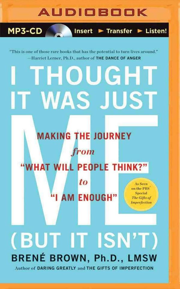 Cover Art for 9781491513859, I Thought it Was Just Me (but it Isn't) by Brene Brown