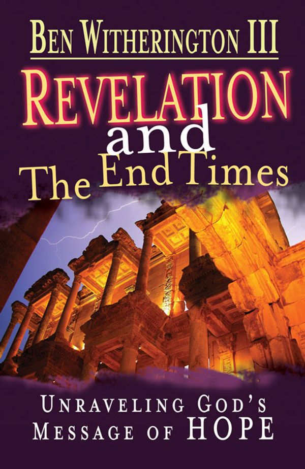 Cover Art for 9781426719967, Revelation and the End Times Participant's Guide by Ben Witherington, III