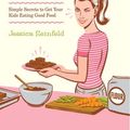 Cover Art for 9780061983559, Deceptively Delicious by Jessica Seinfeld