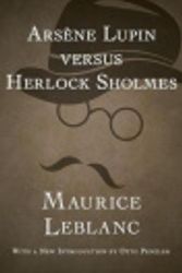 Cover Art for 9781497679900, Ars�ne Lupin Versus Herlock Sholmes by Otto Penzler, Maurice LeBlanc